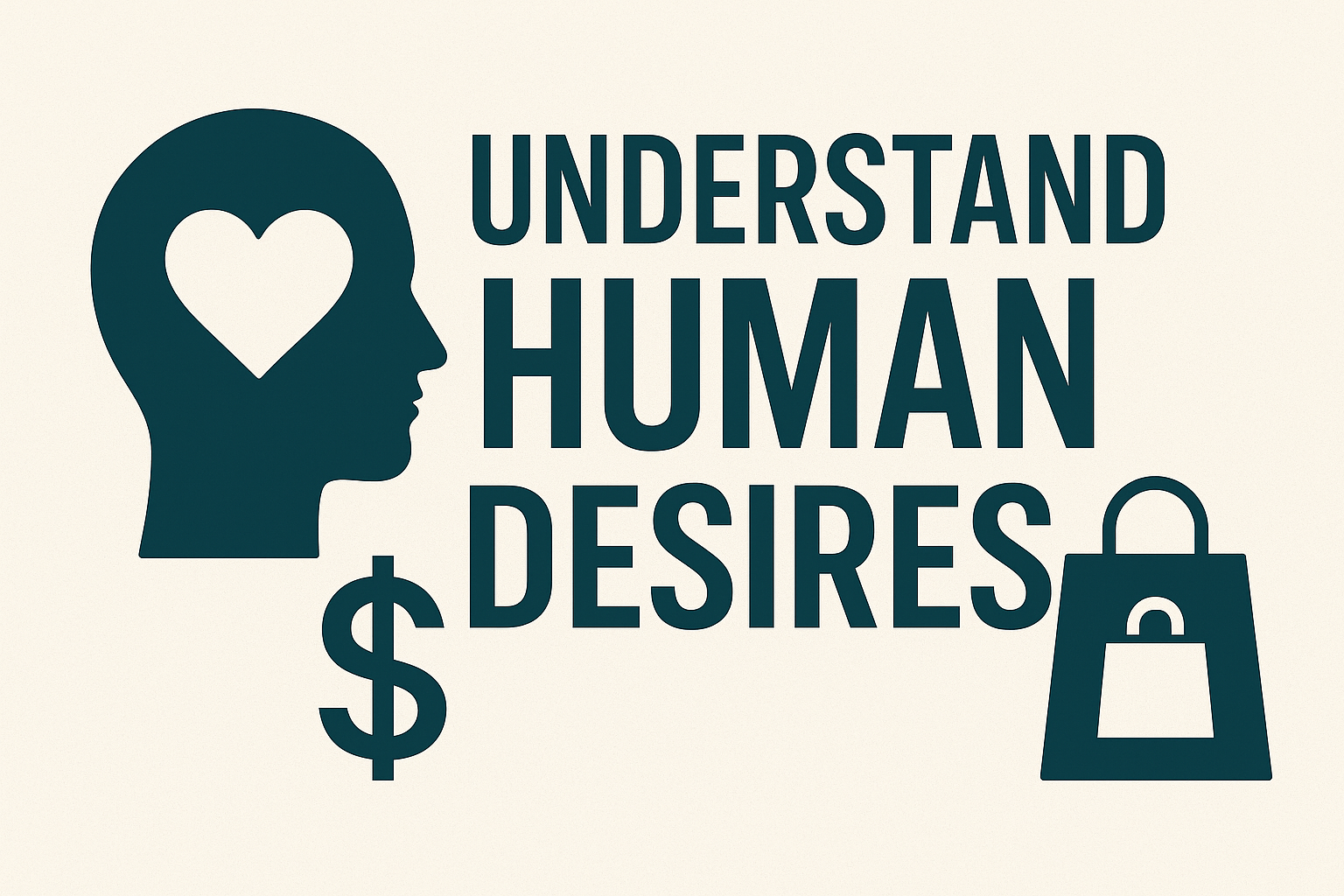 Understand human desires